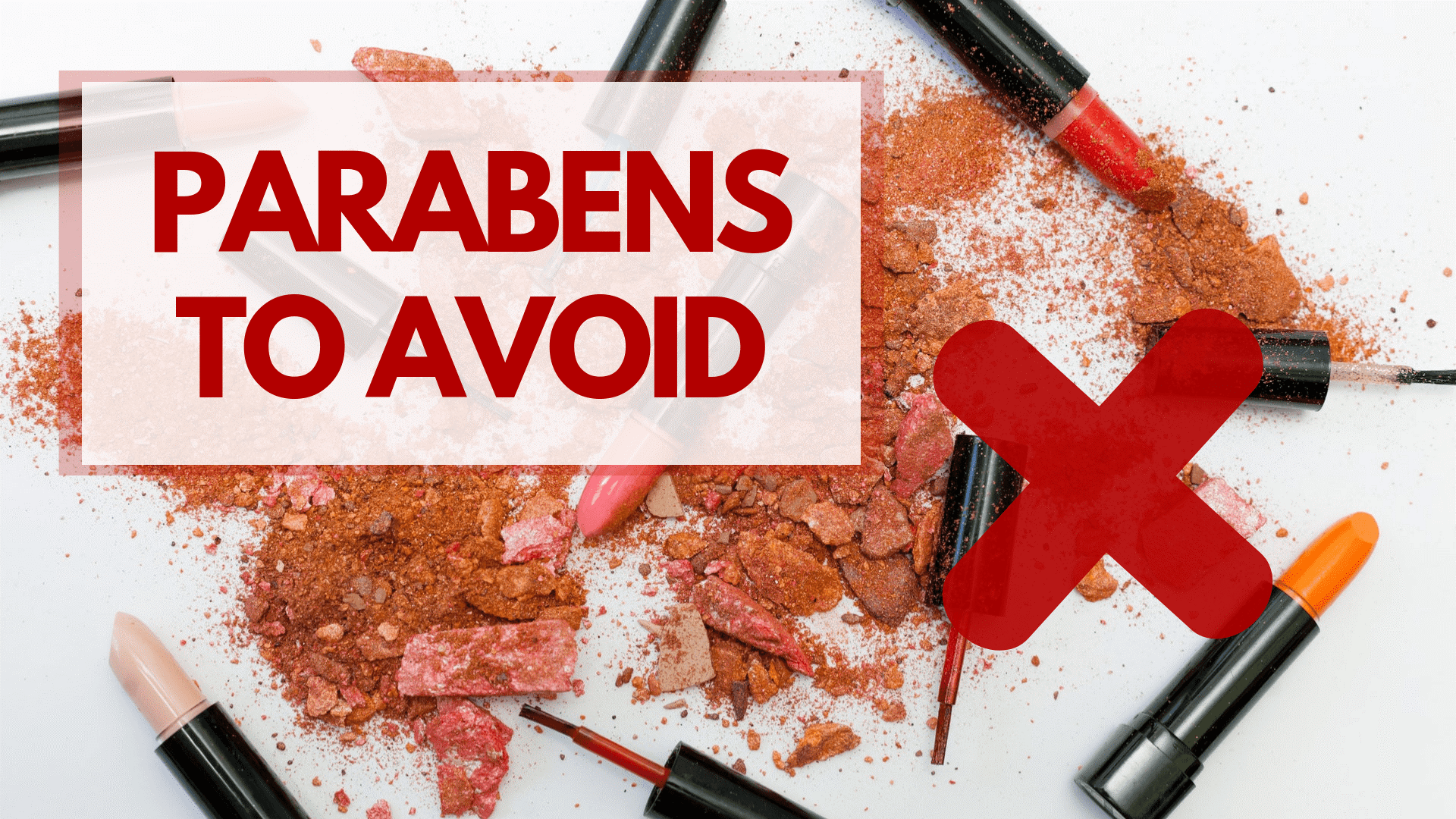 Parabens là một chất bảo quản phổ biến trong các sản phẩm mỹ phẩm và cả trang điểm hiện nay
